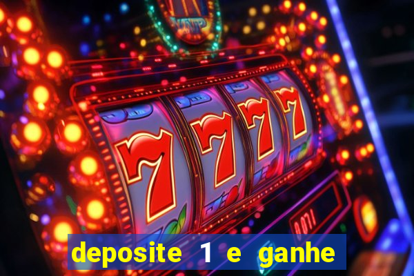 deposite 1 e ganhe 10 vai de bet